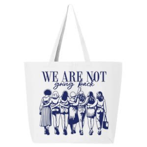 We Are Not Going Back Vote Kamala Harris 25L Jumbo Tote