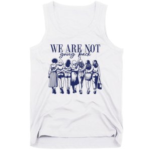 We Are Not Going Back Vote Kamala Harris Tank Top