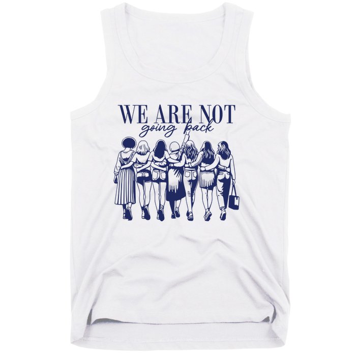 We Are Not Going Back Vote Kamala Harris Tank Top