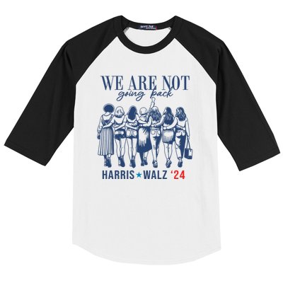 We Are Not Going Back Feminist Kamala Harris Waltz 24 Baseball Sleeve Shirt