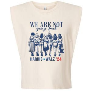 We Are Not Going Back Feminist Kamala Harris Waltz 24 Garment-Dyed Women's Muscle Tee