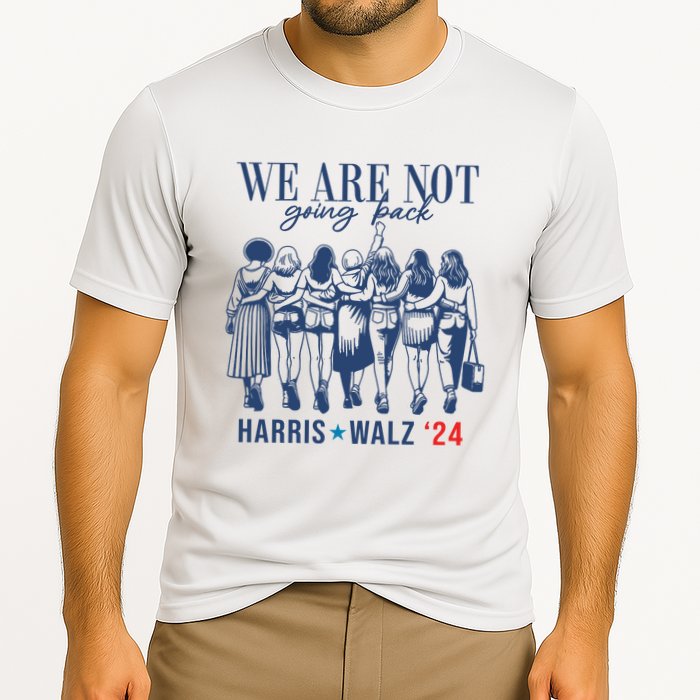 We Are Not Going Back Feminist Kamala Harris Waltz 24 Performance Shirt