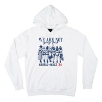 We Are Not Going Back Feminist Kamala Harris Waltz 24 Hoodie