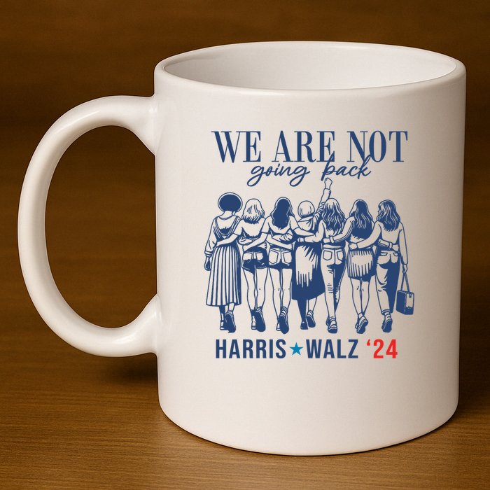We Are Not Going Back Feminist Kamala Harris Waltz 24 11oz C Handle Ceramic Mug