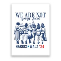 We Are Not Going Back Feminist Kamala Harris Waltz 24 Poster