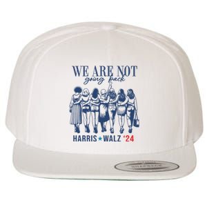 We Are Not Going Back Feminist Kamala Harris Waltz 24 Wool Snapback Cap