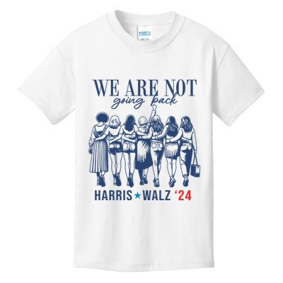 We Are Not Going Back Feminist Kamala Harris Waltz 24 Kids T-Shirt