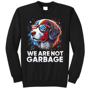 We Are Not Garbage Vote Trump 2024 Trump Supporter Garbage Sweatshirt