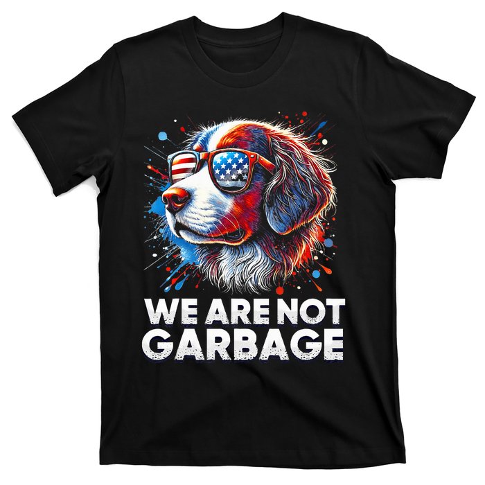 We Are Not Garbage Vote Trump 2024 Trump Supporter Garbage T-Shirt