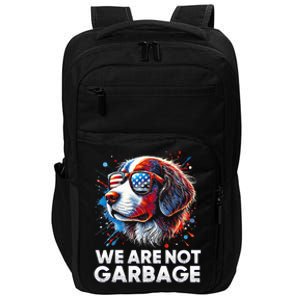 We Are Not Garbage Vote Trump 2024 Trump Supporter Garbage Impact Tech Backpack