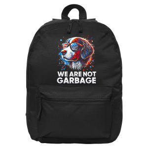 We Are Not Garbage Vote Trump 2024 Trump Supporter Garbage 16 in Basic Backpack