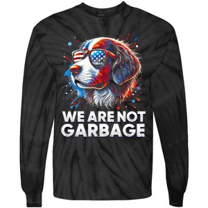 We Are Not Garbage Vote Trump 2024 Trump Supporter Garbage Tie-Dye Long Sleeve Shirt