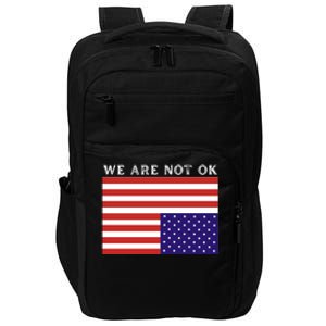 We Are Not Ok Upside Down USA Flag In Distress Impact Tech Backpack