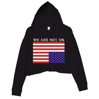 We Are Not Ok Upside Down USA Flag In Distress Crop Fleece Hoodie