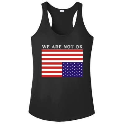 We Are Not Ok Upside Down USA Flag In Distress Ladies PosiCharge Competitor Racerback Tank