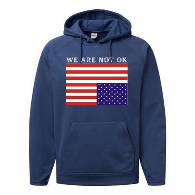 We Are Not Ok Upside Down USA Flag In Distress Performance Fleece Hoodie