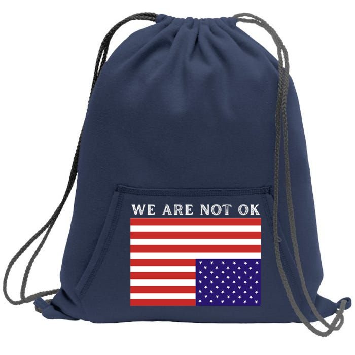 We Are Not Ok Upside Down USA Flag In Distress Sweatshirt Cinch Pack Bag