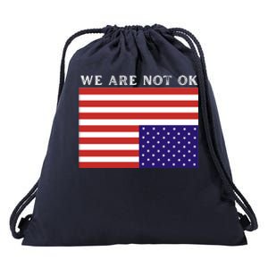 We Are Not Ok Upside Down USA Flag In Distress Drawstring Bag