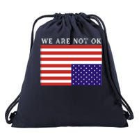 We Are Not Ok Upside Down USA Flag In Distress Drawstring Bag