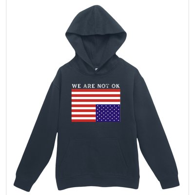 We Are Not Ok Upside Down USA Flag In Distress Urban Pullover Hoodie