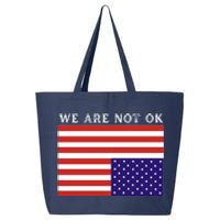 We Are Not Ok Upside Down USA Flag In Distress 25L Jumbo Tote