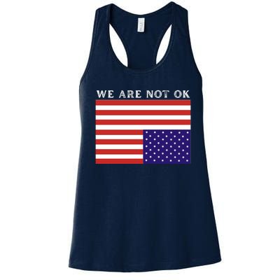 We Are Not Ok Upside Down USA Flag In Distress Women's Racerback Tank