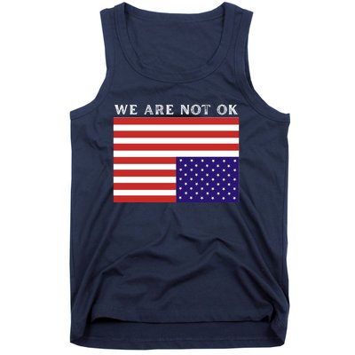 We Are Not Ok Upside Down USA Flag In Distress Tank Top