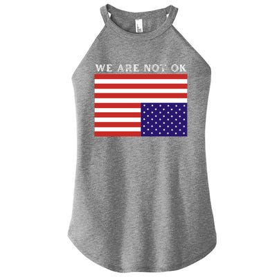 We Are Not Ok Upside Down USA Flag In Distress Women's Perfect Tri Rocker Tank