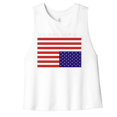 We Are Not Ok Upside Down USA Flag In Distress Women's Racerback Cropped Tank