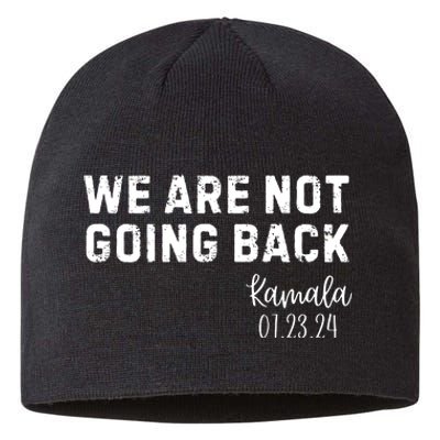 We Are Not Going Back Kamala Rally Chants Sustainable Beanie