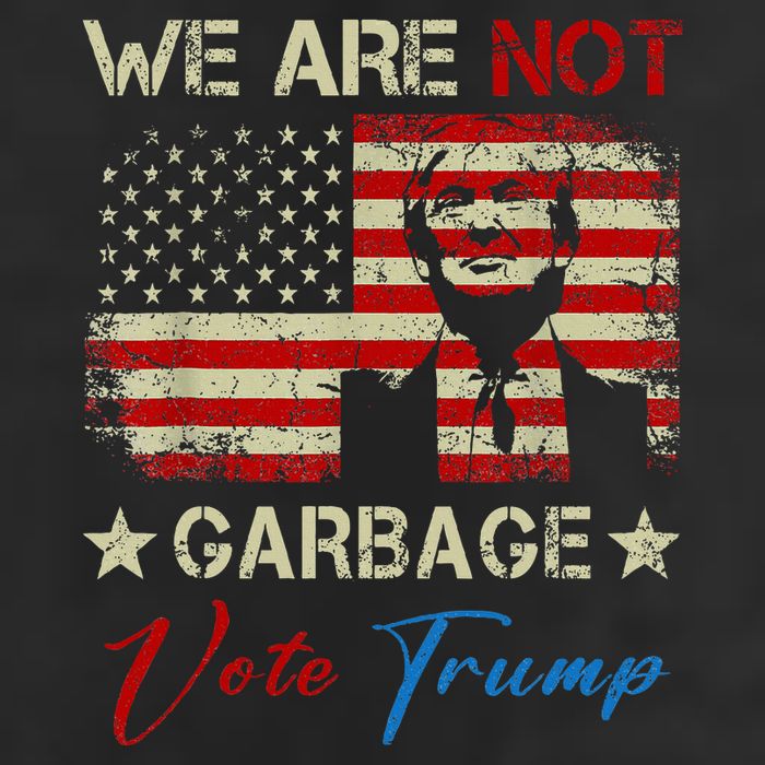 We Are Not Garbage Votetrump 2024 Trump Supporter Garbage Cool Comfort Performance Bucket Hat