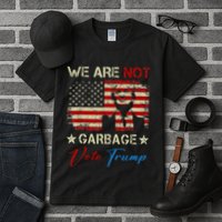 We Are Not Garbage Votetrump 2024 Trump Supporter Garbage Tall T-Shirt