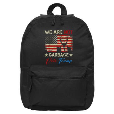 We Are Not Garbage Votetrump 2024 Trump Supporter Garbage 16 in Basic Backpack