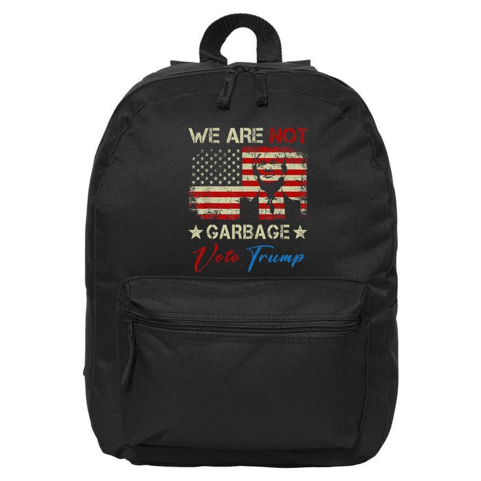We Are Not Garbage Votetrump 2024 Trump Supporter Garbage 16 in Basic Backpack