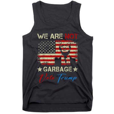 We Are Not Garbage Votetrump 2024 Trump Supporter Garbage Tank Top