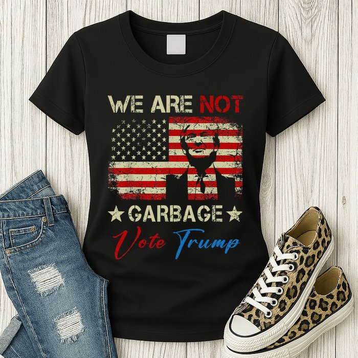 We Are Not Garbage Votetrump 2024 Trump Supporter Garbage Womens T-Shirt
