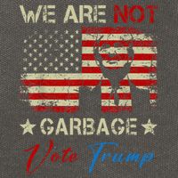 We Are Not Garbage Votetrump 2024 Trump Supporter Garbage Cotton Canvas Backpack