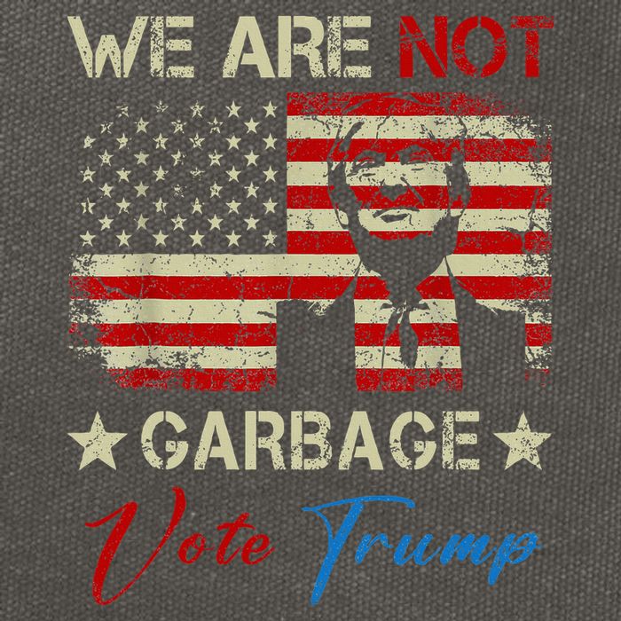We Are Not Garbage Votetrump 2024 Trump Supporter Garbage Cotton Canvas Backpack