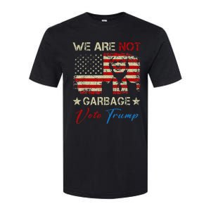 We Are Not Garbage Votetrump 2024 Trump Supporter Garbage Softstyle CVC T-Shirt