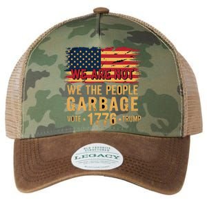 We Are Not Garbage Votetrump 2024 Trump Supporter Garbage Legacy Tie Dye Trucker Hat