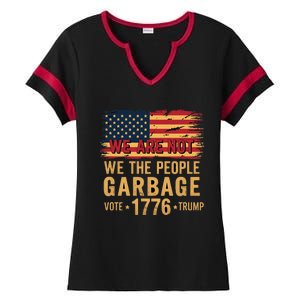 We Are Not Garbage Votetrump 2024 Trump Supporter Garbage Ladies Halftime Notch Neck Tee