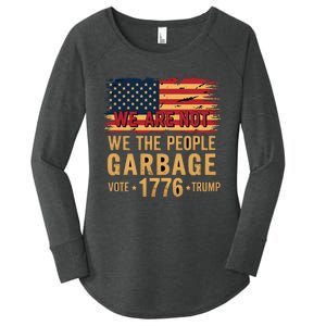 We Are Not Garbage Votetrump 2024 Trump Supporter Garbage Women's Perfect Tri Tunic Long Sleeve Shirt