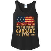 We Are Not Garbage Votetrump 2024 Trump Supporter Garbage Ladies Essential Tank