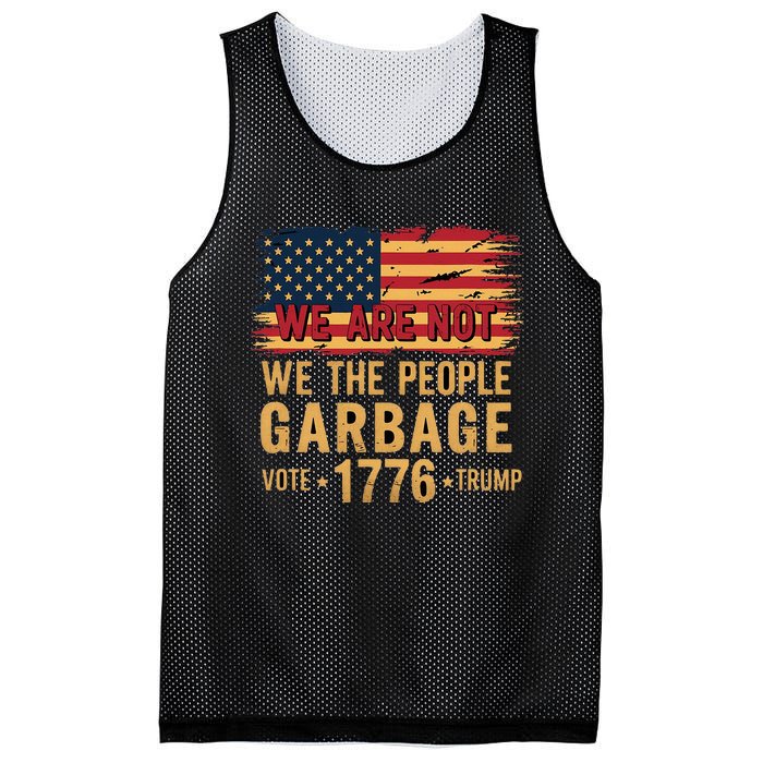 We Are Not Garbage Votetrump 2024 Trump Supporter Garbage Mesh Reversible Basketball Jersey Tank