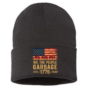 We Are Not Garbage Votetrump 2024 Trump Supporter Garbage Sustainable Knit Beanie