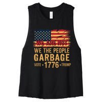 We Are Not Garbage Votetrump 2024 Trump Supporter Garbage Women's Racerback Cropped Tank