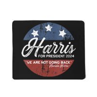 We Are Not Going Back Kamala Harris For President 2024 Mousepad