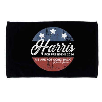 We Are Not Going Back Kamala Harris For President 2024 Microfiber Hand Towel