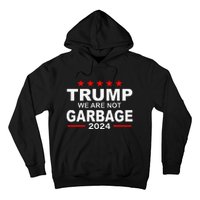 We Are Not Garbage Vote Trump 2024 Funny Quote Biden Gift Hoodie