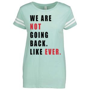 We Are Not Going Back Like Ever Enza Ladies Jersey Football T-Shirt